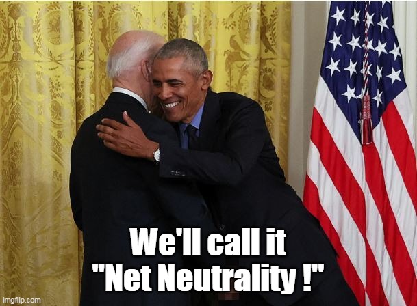 Remember IRC's ? Remember how the Net was gonna have free speech ? | We'll call it
"Net Neutrality !" | image tagged in www dot censorship | made w/ Imgflip meme maker