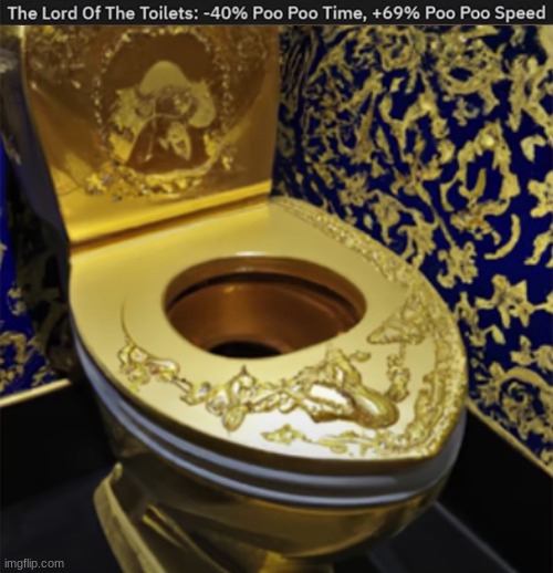Lord Of The Toilets | image tagged in god | made w/ Imgflip meme maker
