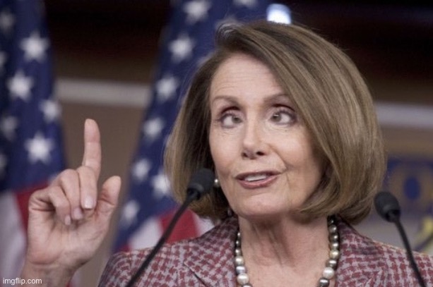 Nancy pelosi | image tagged in nancy pelosi | made w/ Imgflip meme maker