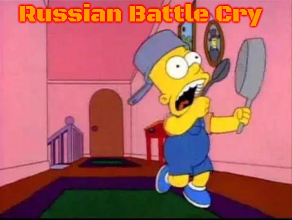 BART SIMPSON | Russian Battle Cry | image tagged in bart simpson,russia | made w/ Imgflip meme maker