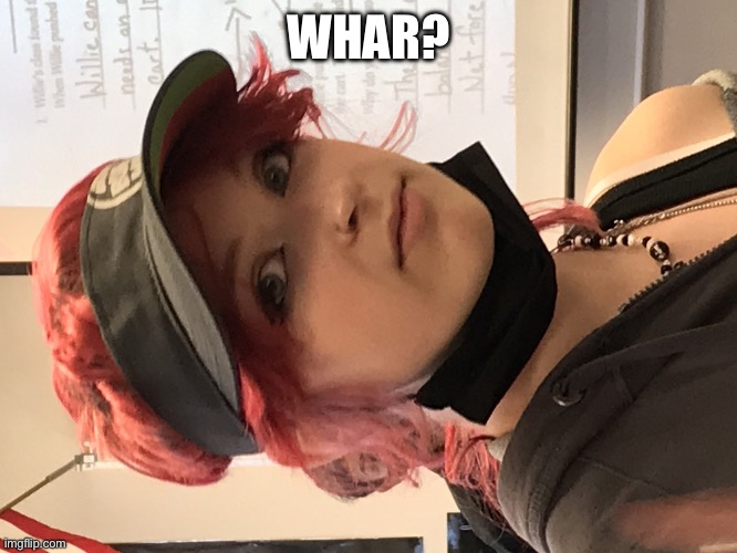 Confused girl | WHAR? | image tagged in confused girl | made w/ Imgflip meme maker