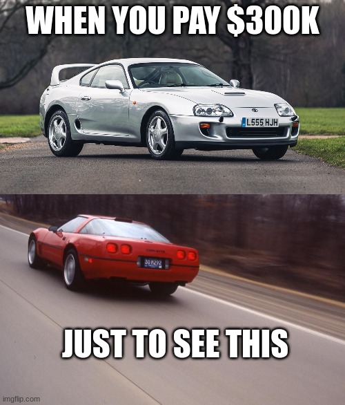 WHEN YOU PAY $300K; JUST TO SEE THIS | made w/ Imgflip meme maker
