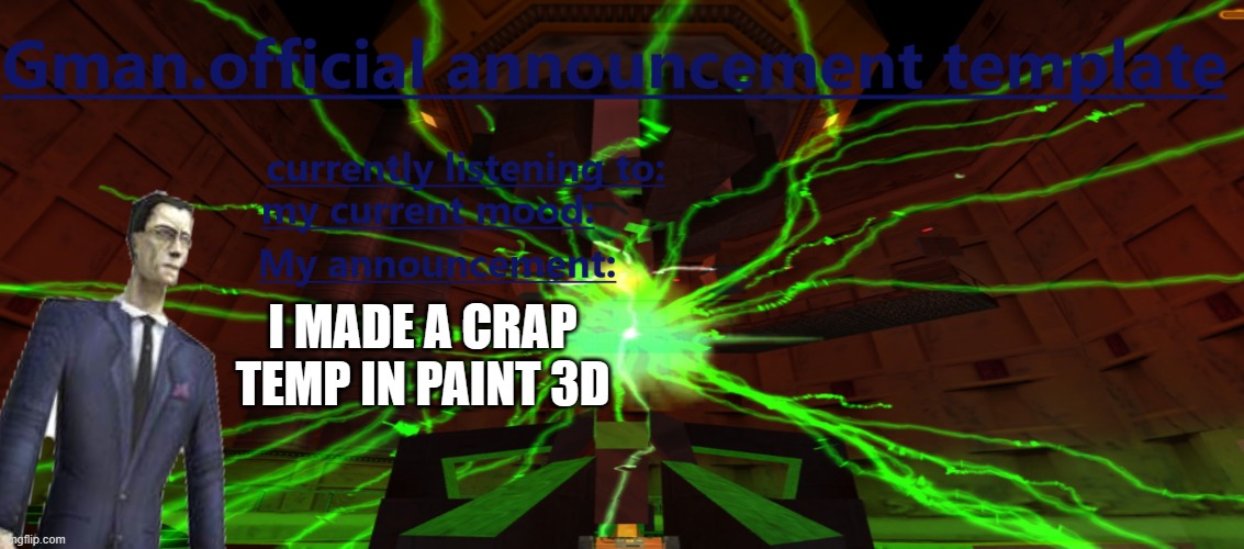 I MADE A CRAP TEMP IN PAINT 3D | made w/ Imgflip meme maker