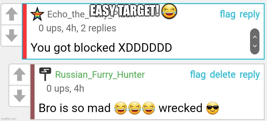 He just blocked me lmao | EASY TARGET! 😂 | made w/ Imgflip meme maker