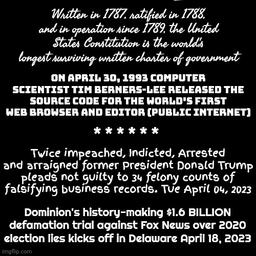 Started Strong.  Became Even Stronger. And Then ... Crap On A Cracker | Written in 1787, ratified in 1788, and in operation since 1789, the United States Constitution is the world's longest surviving written charter of government; On April 30, 1993 computer scientist Tim Berners-Lee released the source code for the world's first web browser and editor (public internet); * * * * * *; Twice impeached, Indicted, Arrested and arraigned former President Donald Trump pleads not guilty to 34 felony counts of falsifying business records. Tue April 04, 2023; Dominion's history-making $1.6 BILLION defamation trial against Fox News over 2020 election lies kicks off in Delaware April 18, 2023 | image tagged in memes,drake hotline bling,scumbag republicans,scumbag trump,lock him up,historical | made w/ Imgflip meme maker