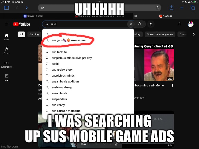 Uhm uhhh whar? | UHHHHH; I WAS SEARCHING UP SUS MOBILE GAME ADS | made w/ Imgflip meme maker