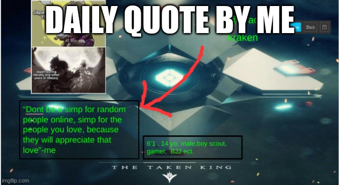 kraken destiny temp | DAILY QUOTE BY ME | image tagged in kraken destiny temp | made w/ Imgflip meme maker