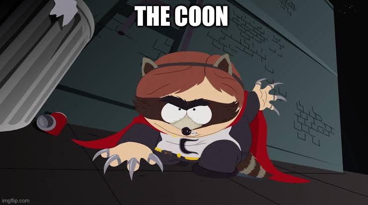 THE COON | made w/ Imgflip meme maker