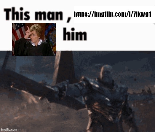 https://imgflip.com/i/7ikwg1 | https://imgflip.com/i/7ikwg1 | image tagged in this man _____ him | made w/ Imgflip meme maker