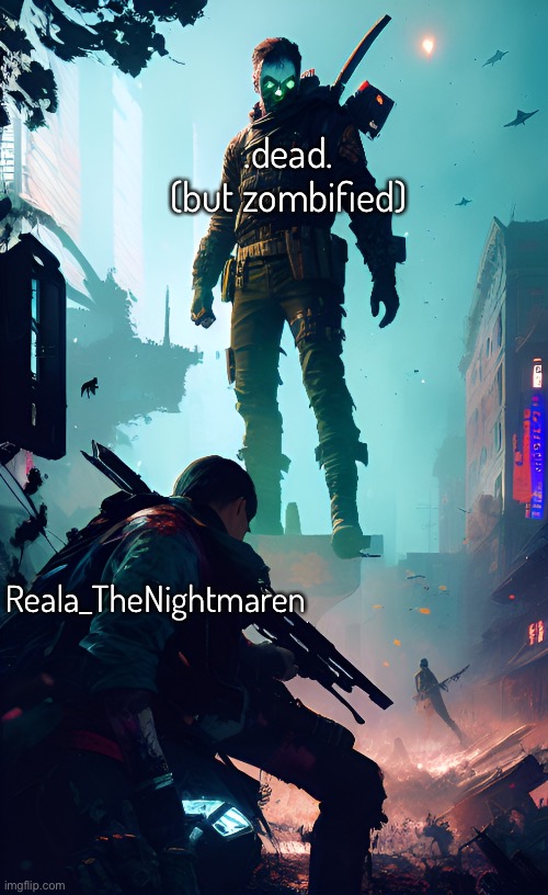 Place your bets | .dead.
(but zombified); Reala_TheNightmaren | image tagged in 1v1 | made w/ Imgflip meme maker