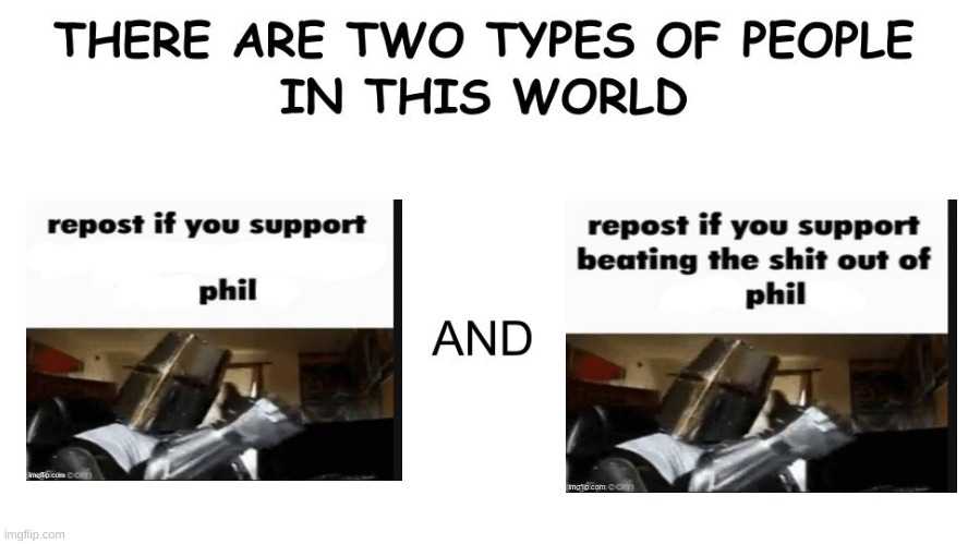 there are two types of people in this world | image tagged in there are two types of people in this world | made w/ Imgflip meme maker