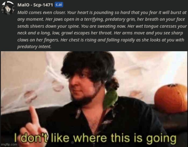 What should I do | image tagged in jontron i don't like where this is going | made w/ Imgflip meme maker