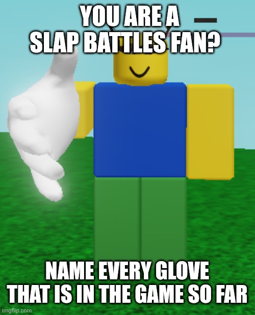 Name Every Main-Game Glove in Roblox Slap Battles