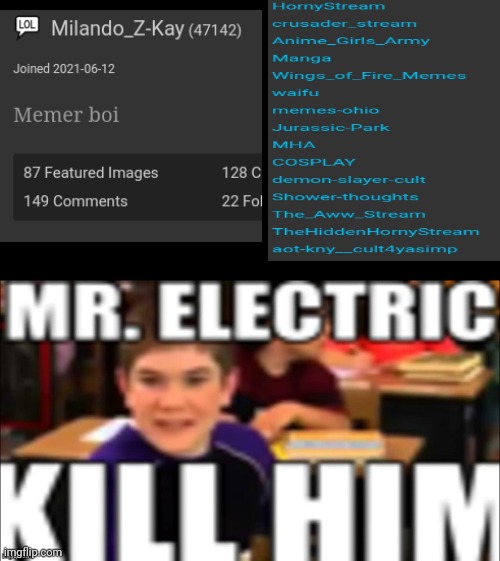 Bruh, another one... (Keep an eye on him) | image tagged in mr electric kill him | made w/ Imgflip meme maker