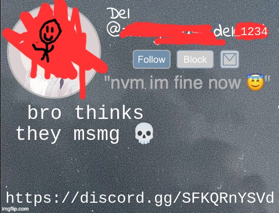 del real 2!! | bro thinks they msmg 💀; https://discord.gg/SFKQRnYSVd | image tagged in del real 2 | made w/ Imgflip meme maker