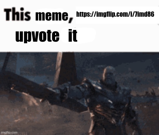 let's makes this go to front page in fun stream again | meme; https://imgflip.com/i/7imd86; upvote   it | image tagged in this man _____ him | made w/ Imgflip meme maker
