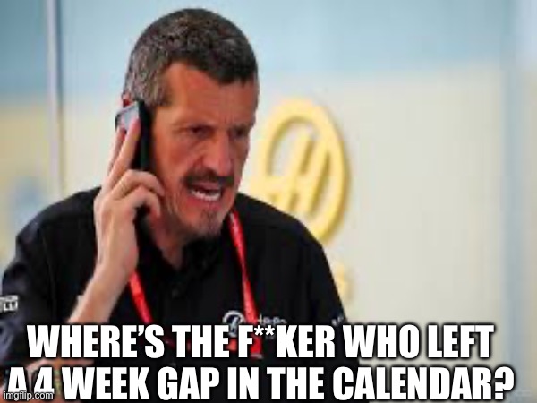 WHERE’S THE F**KER WHO LEFT A 4 WEEK GAP IN THE CALENDAR? | made w/ Imgflip meme maker