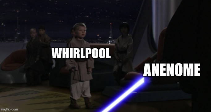 Anakin Kills Younglings | WHIRLPOOL; ANENOME | image tagged in anakin kills younglings | made w/ Imgflip meme maker