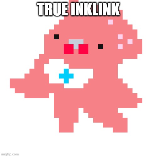imklimgnd | TRUE INKLINK | image tagged in imklimgnd | made w/ Imgflip meme maker