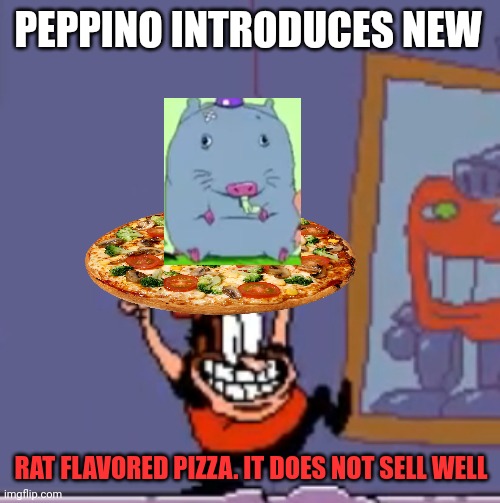 Only foxes will want this pizza. | PEPPINO INTRODUCES NEW; RAT FLAVORED PIZZA. IT DOES NOT SELL WELL | image tagged in happy peppino,pizza,fox,facts | made w/ Imgflip meme maker