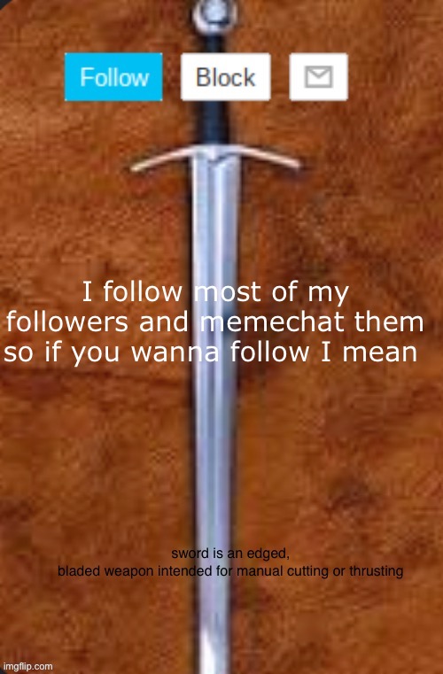 Announcement template for i_enjoy_memes and strike | I follow most of my followers and memechat them so if you wanna follow I mean | image tagged in announcement template for i_enjoy_memes and strike | made w/ Imgflip meme maker