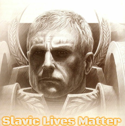 Roboute Guilliman | Slavic Lives Matter | image tagged in roboute guilliman,slavic | made w/ Imgflip meme maker