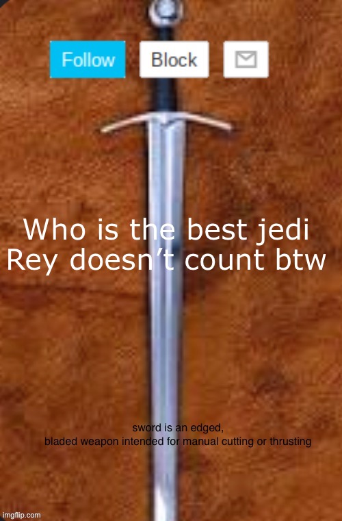 Announcement template for i_enjoy_memes and strike | Who is the best jedi Rey doesn’t count btw | image tagged in announcement template for i_enjoy_memes and strike | made w/ Imgflip meme maker