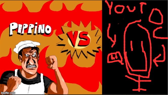 PEPPINO FIGHTS AGAINST YOU | image tagged in peppino vs insert opponent | made w/ Imgflip meme maker