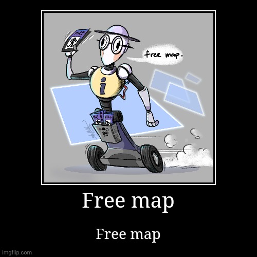 Free map | image tagged in funny,demotivationals | made w/ Imgflip demotivational maker