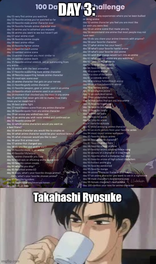 100 day anime challenge | DAY 3:; Takahashi Ryosuke | image tagged in 100 day anime challenge | made w/ Imgflip meme maker