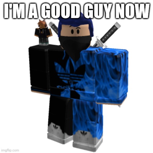 No horny anymore | I'M A GOOD GUY NOW | image tagged in zero frost | made w/ Imgflip meme maker