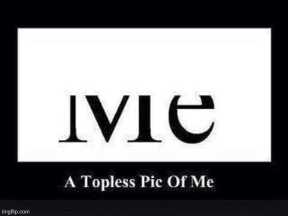 Topless | image tagged in bad pun | made w/ Imgflip meme maker