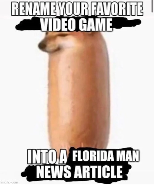 florida man fights giant animals to collect weeds to help save his friend's dying dog | made w/ Imgflip meme maker