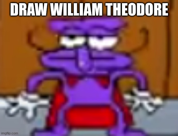 its purple noise | DRAW WILLIAM THEODORE | image tagged in its purple noise | made w/ Imgflip meme maker