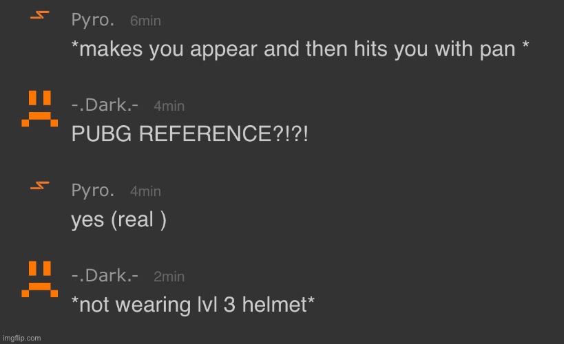 The first screenshot I took of his chat. Helm | made w/ Imgflip meme maker