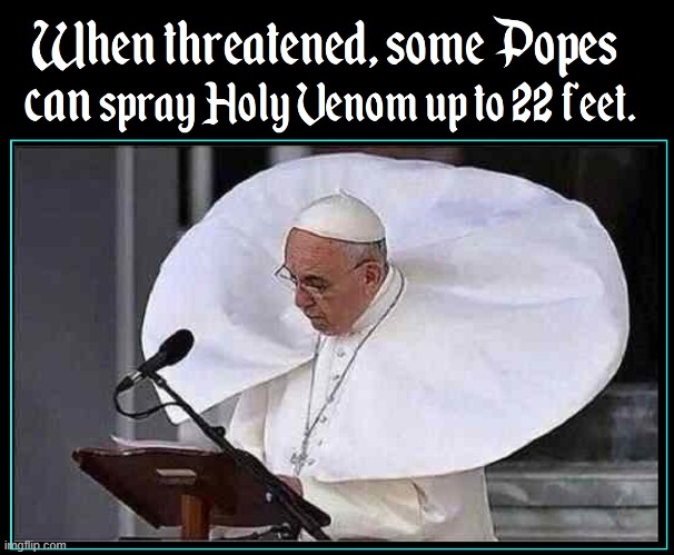 Even comfortable in his native habitat... | image tagged in vince vance,science,pope,collar,memes,venom | made w/ Imgflip meme maker