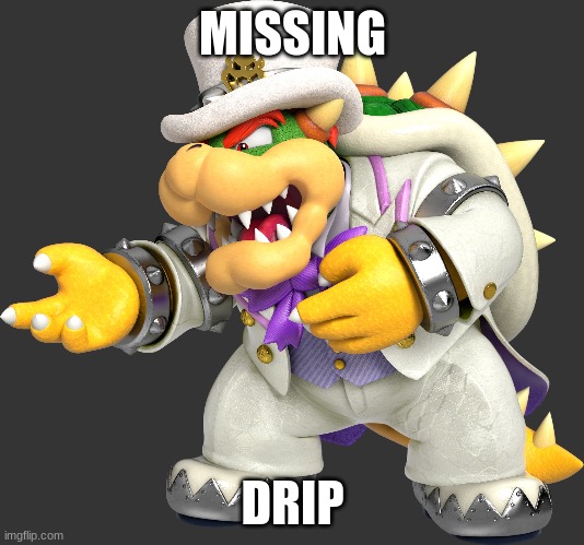 MISSING DRIP | made w/ Imgflip meme maker