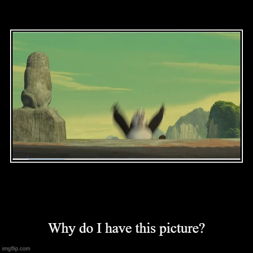 Kung fu panda screenshot I somehow got | image tagged in funny,demotivationals,huh | made w/ Imgflip demotivational maker