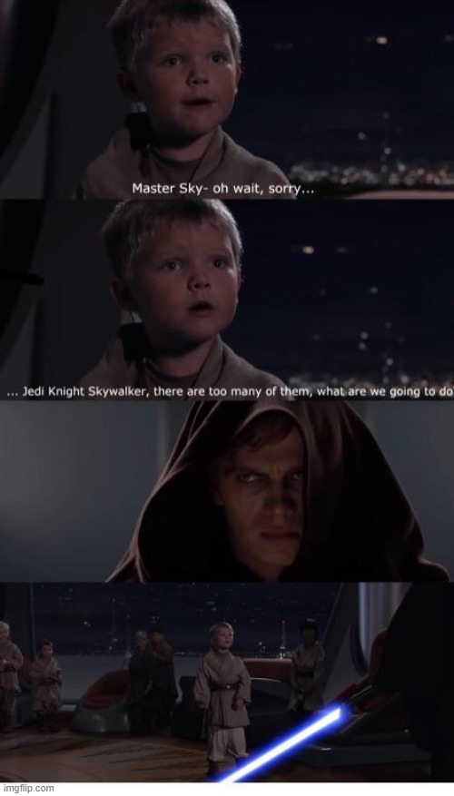 And That's Why They Died... | image tagged in anakin kills younglings | made w/ Imgflip meme maker