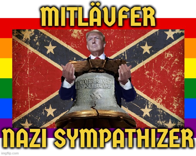 MITLÄUFER - THE NAZI SYMPATHIZER | MITLÄUFER; NAZI SYMPATHIZER | image tagged in mitlaufer,nazi,confederate,right-wing,republican,gop | made w/ Imgflip meme maker