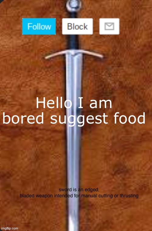 Announcement template for i_enjoy_memes and strike | Hello I am bored suggest food | image tagged in announcement template for i_enjoy_memes and strike | made w/ Imgflip meme maker