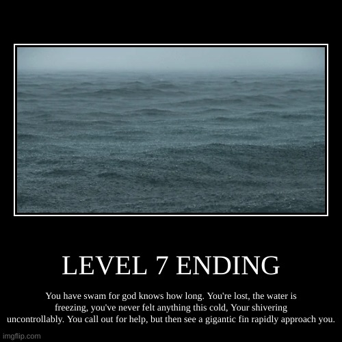 Level 7 Ending | image tagged in demotivationals,spooky,scary,backrooms | made w/ Imgflip demotivational maker