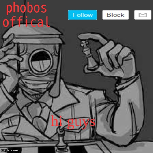 phobos accouncement | hi guys | image tagged in phobos accouncement | made w/ Imgflip meme maker