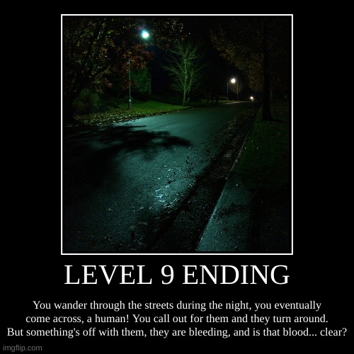 Level 9 Ending | image tagged in demotivationals,spooky,scary,backrooms | made w/ Imgflip demotivational maker