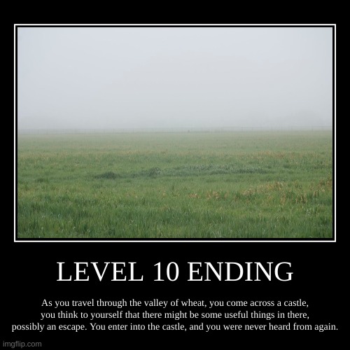 Level 10 Ending | image tagged in demotivationals,spooky,scary,backrooms | made w/ Imgflip demotivational maker