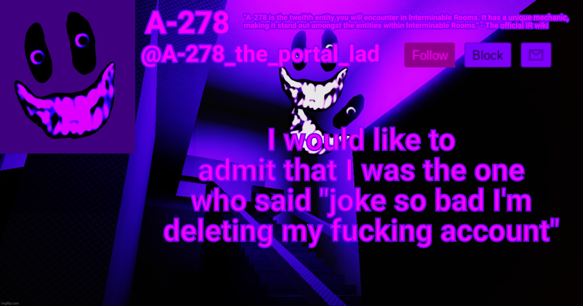 А-278's аnnоunсеmеnt | I would like to admit that I was the one who said "joke so bad I'm deleting my fuсking account" | made w/ Imgflip meme maker