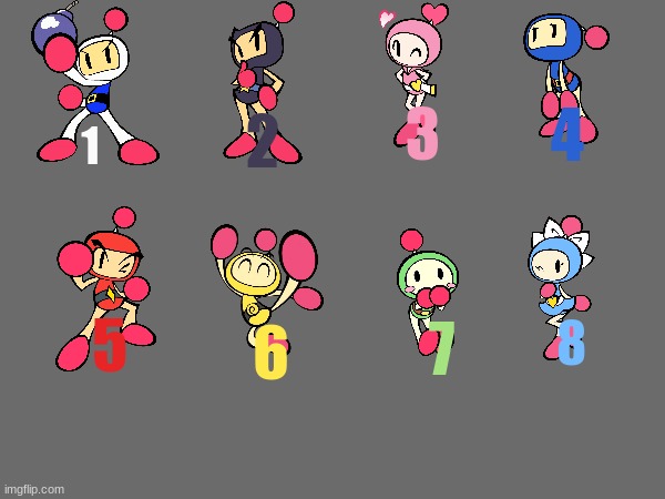 Comment a number which Bomberman character is your favorite | 4; 3; 2; 1; 5; 7; 6; 8 | made w/ Imgflip meme maker