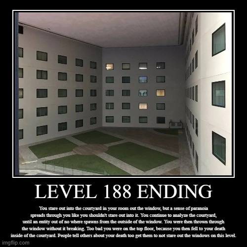 Level 188 Ending | image tagged in demotivationals,spooky,scary,backrooms | made w/ Imgflip demotivational maker