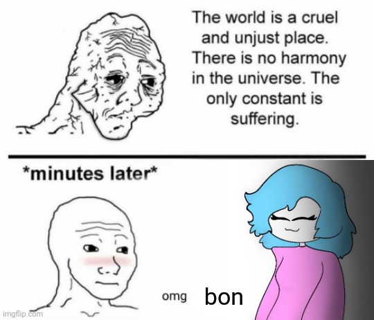The only constant is suffering | bon | image tagged in the only constant is suffering | made w/ Imgflip meme maker