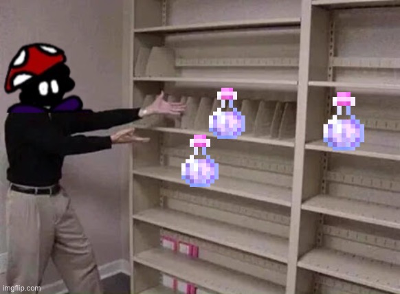 Empty shelf man | image tagged in empty shelf man | made w/ Imgflip meme maker